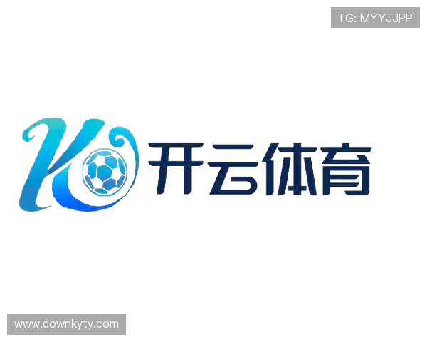 开云kaiyun体育app下载官网注册流程详解，快速开启您的体育竞猜与直播之旅